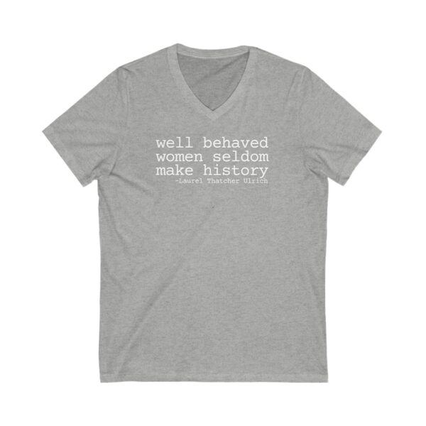 Well Behaved Women Seldom Make History Tee - Image 2